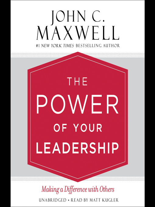 Title details for The Power of Your Leadership by John C. Maxwell - Available